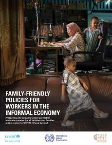 Family-Friendly Policies for Workers - joint WIEGO/ILO/UNICEF paper